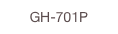 GH-701P